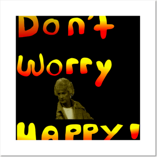 Don't worry Bea Happy Posters and Art